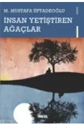 İnsan Yetiştiren Ağaçlar