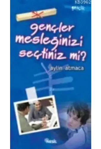 Gençler Mesleğinizi Seçtiniz mi?