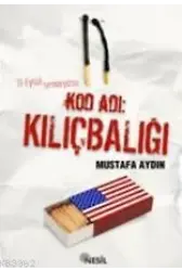 Kod Adı: Kılıçbalığı; 11 Eylülün Perde Arkası