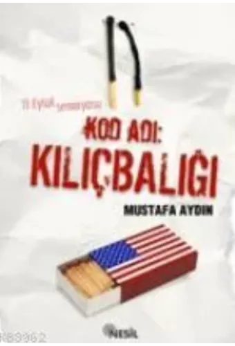 Kod Adı: Kılıçbalığı; 11 Eylülün Perde Arkası