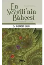 En Sevgili'nin Bahçesi; Hz. Muhammed'in (s.a.v.) Hayatı