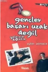 Gençler Başarı Uzak Değil; Yalnızca 20 Adım