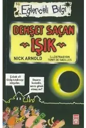 Dehşet Saçan Işık; Eğlenceli Bilim, +10 Yaş