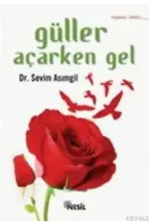 Güller Açarken Gel