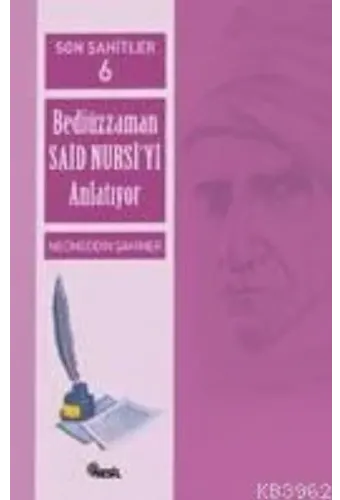 Son Şahitler 6; Bediüzzaman Said Nursi´yi Anlatıyor