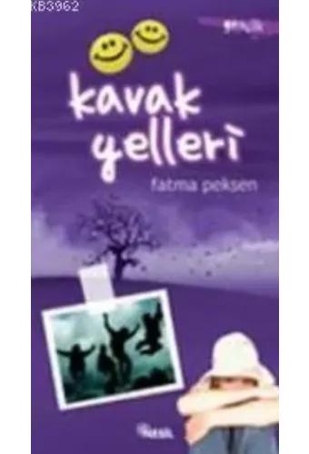 Kavak Yelleri; Gençlik Hikayeleri