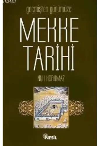Geçmişten Günümüze Mekke Tarihi