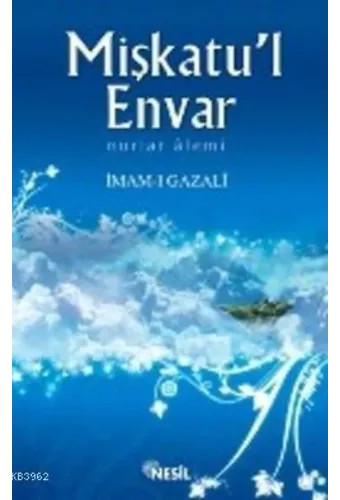 Mişkatu´l Envar; Nurlar Alemi