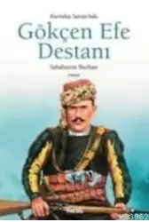 Kurtuluş Savaşında Gökçen Efe Destanı