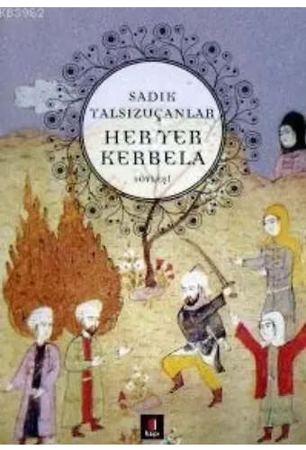 Her Yer Kerbela; Söyleşi
