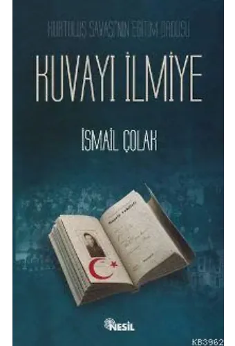 Kuvayı İlmiye; Kurtuluş Savaşı'nın Eğitim Ordusu