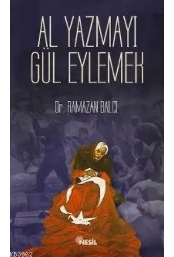 Al Yazmayı Gül Eylemek