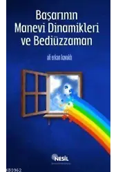 Başarının Manevi Dinamikleri ve Bediüzzaman