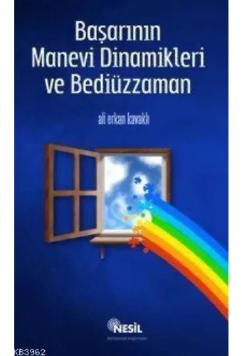 Başarının Manevi Dinamikleri ve Bediüzzaman