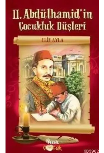 II. Abdülhamid´in Çocukluk Düşleri