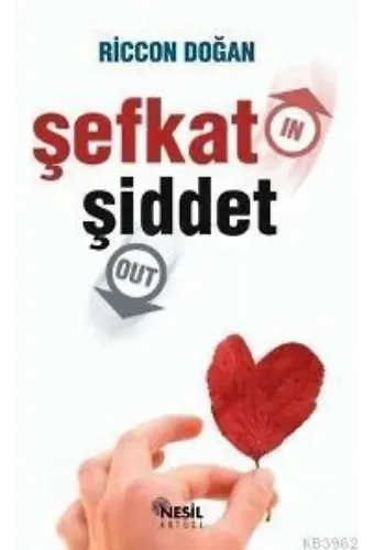 Şefkat In Şiddet Out