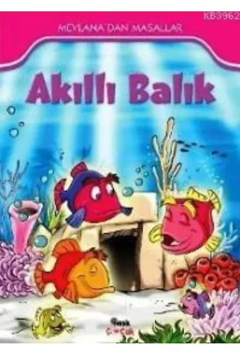 Akıllı Balık; Mevlana'dan Masallar (7+ Yaş)