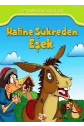Haline Şükreden Eşek; Mevlana'dan Masallar (7+ Yaş)