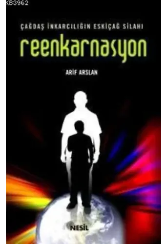 Çağdaş İnkarcılığın Eskiçağ Silahı| Reenkarnasyon
