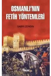 Osmanlının Fetih Yöntemleri