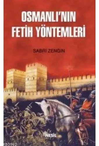 Osmanlının Fetih Yöntemleri