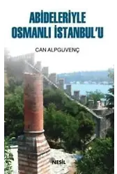 Abideleriyle Osmanlı İstanbul'u