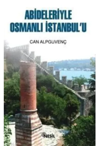 Abideleriyle Osmanlı İstanbul'u