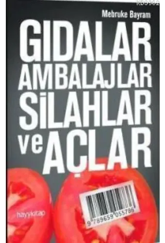 Gıdalar, Ambalajlar, Silahlar ve Açlar