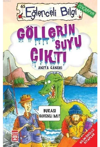 Göllerin Suyu Çıktı; Eğlenceli Coğrafya, +10 Yaş