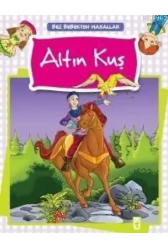 Altın Kuş; Bez Bebekten Masallar, 5+ Yaş