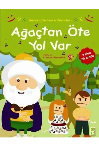 Ağaçtan Öte Yol Var; Nasreddin Hoca Fıkraları