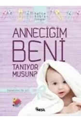 Anneciğim Beni Tanıyor musun?