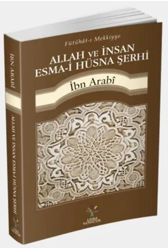 Allah ve İnsan Esma-i Hüsna Şerhi