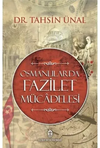 Osmanlılarda Fazilet Mücadelesi