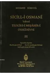Sicill-i Osmanı Yahud Tezkire-i Meşahir-i Osmaniyye Cilt 3