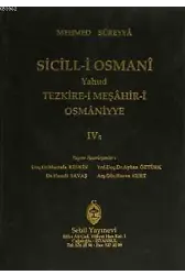 Sicill-i Osmanı Yahud Tezkire-i Meşahir-i Osmaniyye Cilt: 4/1