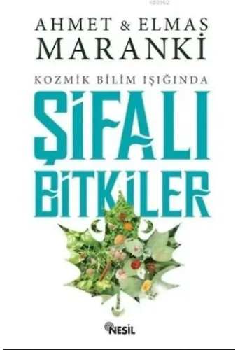Şifalı Bitkiler; Kozmik Bilim Işığında
