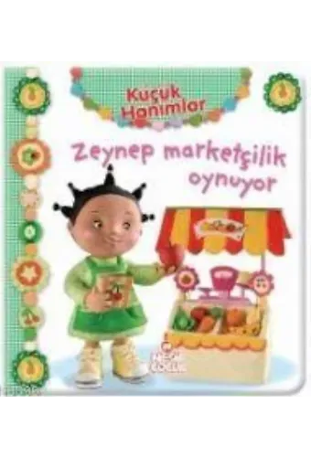 Küçük Hanımlar - Zeynep Marketçilik Oynuyor