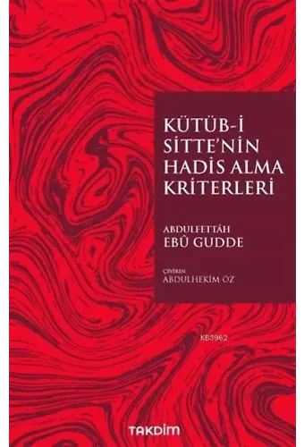 Kütüb-İ Sitte'nin Hadis Alma Kriterleri