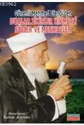 Gönenli Mehmed Efendi'den| Dualar, Menkıbeler, Hikemtli Sözler