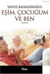 Eşim Çocuğum ve Ben