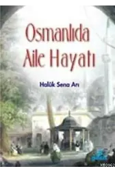 Osmanlıda Aile Hayatı