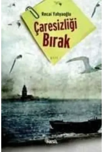 Çaresizliği Bırak