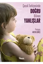 Çocuk Terbiyesinde Doğru Bilinen Yanlışlar
