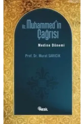 Hz. Muhammed'in Çağrısı; Medine Dönemi