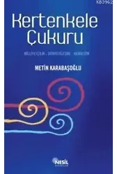 Kertenkele Çukuru; Milliyetçilik-Dünyevileşme-Kemalizm
