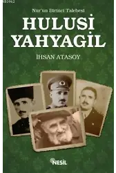 Nur'un Birinci Talebesi Hulusi Yahyagil