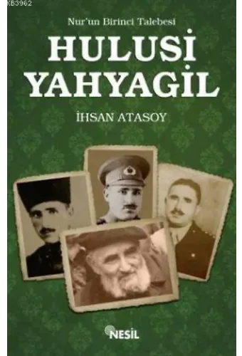 Nur'un Birinci Talebesi Hulusi Yahyagil