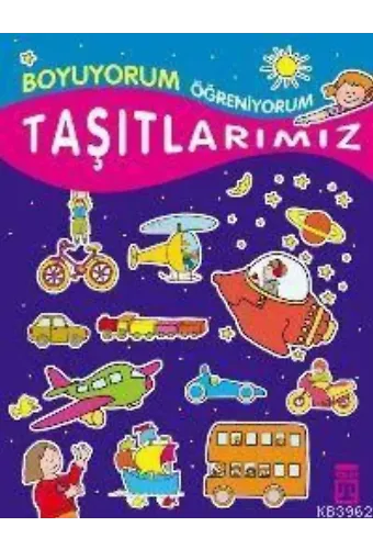Taşıtlarımız; Boyuyorum Öğreniyorum, +3 Yaş