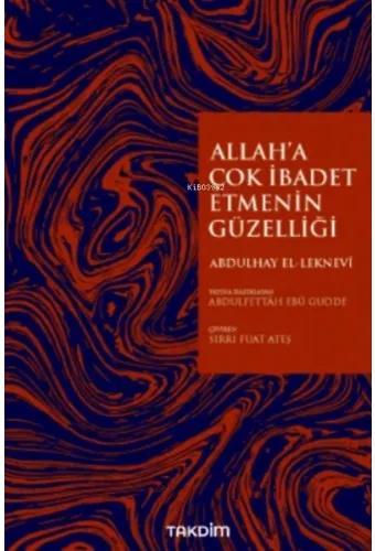Allah'a İbadet Etmenin Güzelliği